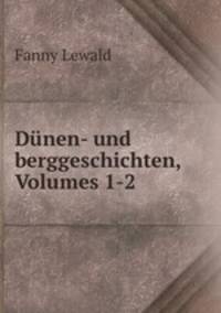 Dunen- und berggeschichten, Volumes 1-2