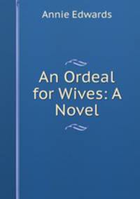 An Ordeal for Wives: A Novel
