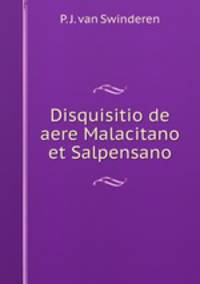Disquisitio de aere Malacitano et Salpensano