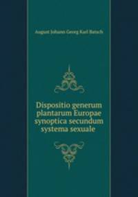 Dispositio generum plantarum Europae synoptica secundum systema sexuale .