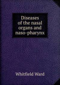 Diseases of the nasal organs and naso-pharynx