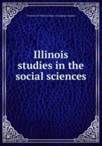 Illinois studies in the social sciences