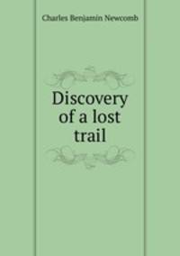 Discovery of a lost trail