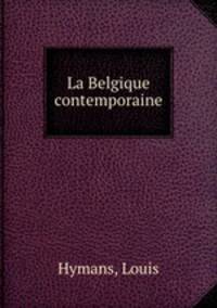 La Belgique contemporaine