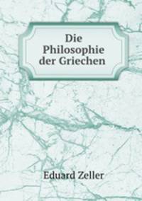 Die Philosophie der Griechen .