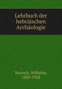Lehrbuch der hebraischen Archaologie
