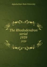 The Rhododendron serial. 1939
