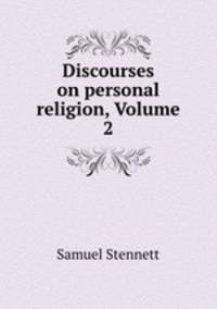 Discourses on personal religion, Volume 2