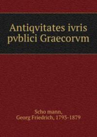 Antiqvitates ivris pvblici Graecorvm