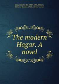 The modern Hagar. A novel