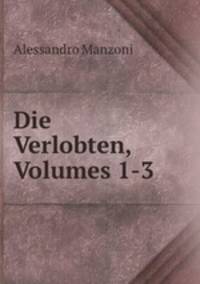 Die Verlobten, Volumes 1-3