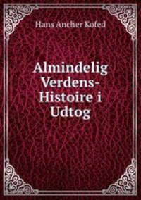 Almindelig Verdens-Histoire i Udtog