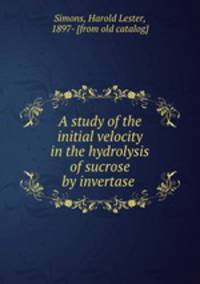 A study of the initial velocity in the hydrolysis of sucrose by invertase