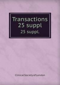 Transactions. 25 suppl.