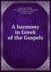 A harmony in Greek of the Gospels
