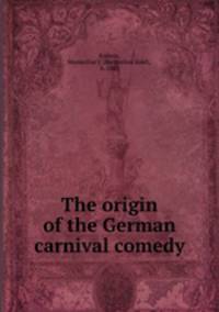 The origin of the German carnival comedy