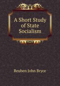 A Short Study of State Socialism