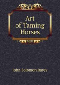 Art of Taming Horses