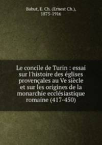 Le concile de Turin : essai sur l