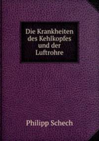 Die Krankheiten des Kehlkopfes und der Luftrohre