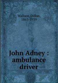 John Adney : ambulance driver