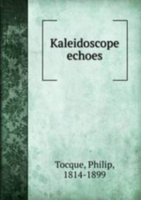 Kaleidoscope echoes