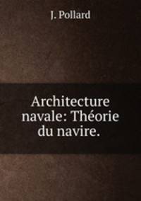 Architecture navale: Theorie du navire. .