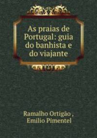As praias de Portugal: guia do banhista e do viajante