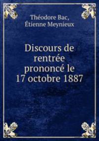 Discours de rentree prononce le 17 octobre 1887