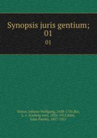 Synopsis juris gentium;. 01