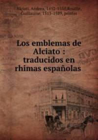 Los emblemas de Alciato : traducidos en rhimas espanolas .