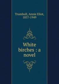 White birches : a novel
