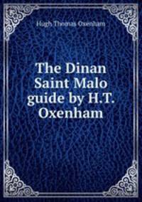The Dinan & Saint Malo guide by H.T. Oxenham.