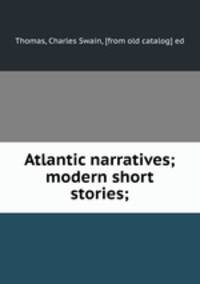 Atlantic narratives; modern short stories;
