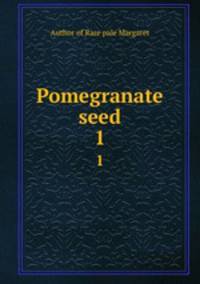 Pomegranate seed. 1