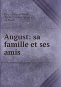 August: sa famille et ses amis .