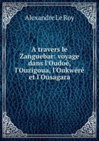 A travers le Zanguebar: voyage dans l