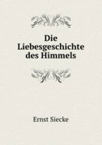 Die Liebesgeschichte des Himmels