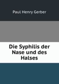 Die Syphilis der Nase und des Halses