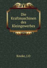 Die Kraftmaschinen des Kleingewerbes