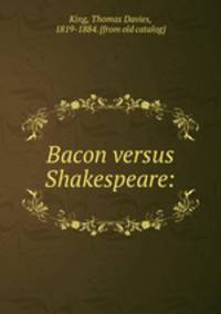 Bacon versus Shakespeare: