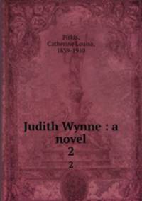 Judith Wynne : a novel. 2