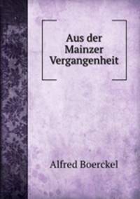 Aus der Mainzer Vergangenheit