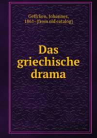 Das griechische drama