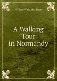A Walking Tour in Normandy