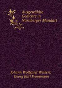 Ausgewahlte Gedichte in Nurnberger Mundart