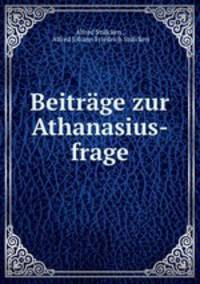 Beitrage zur Athanasius-frage
