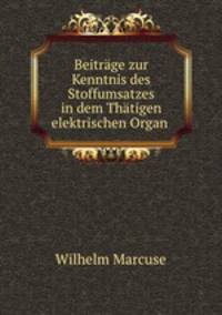 Beitrage zur Kenntnis des Stoffumsatzes in dem Thatigen elektrischen Organ .