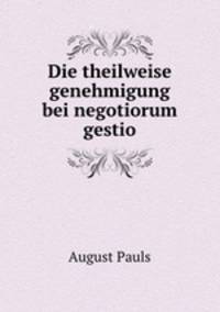 Die theilweise genehmigung bei negotiorum gestio