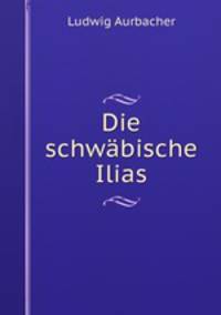 Die schwabische Ilias